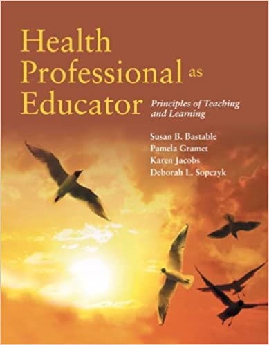Health Professional as Educator: Principles of Teaching and Learning: Principles of Teaching and Learning - Orginal Pdf